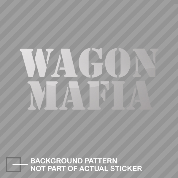 Wagon Mafia Sticker Die Cut Decal
