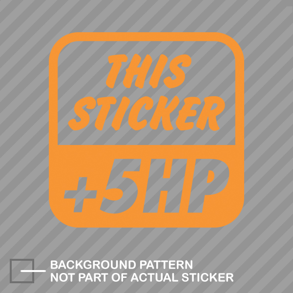thumbnail image 2 of "This Sticker Adds 5 HP" JDM Die Cut Decal - 4.25x4.25 Inches - Rayd Workshop 2 of 6