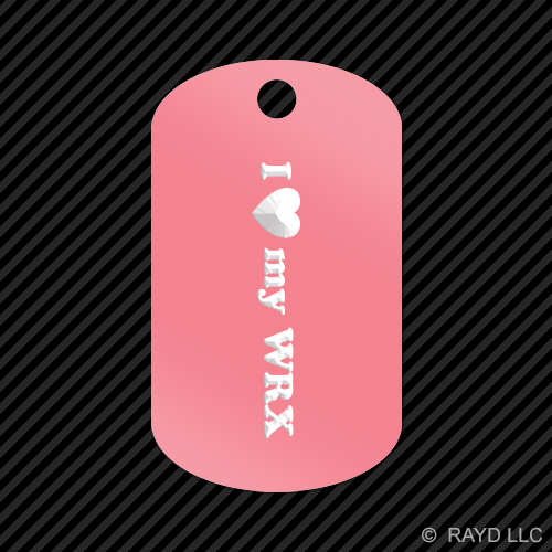 I Love my WRX Keychain GI dog tag engraved many colors STi Impreza WRC 
