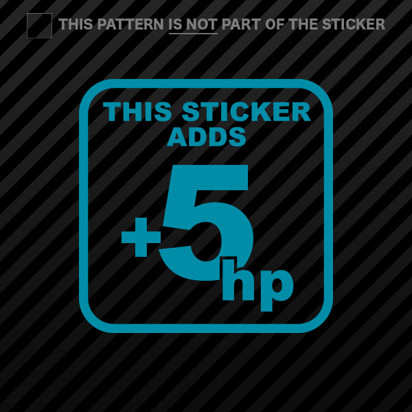 Sticker Add 5 Hp (2x) This Adds +5 HP Sticker Self Adhesive Vinyl Adds 5 HP horsepower ...
